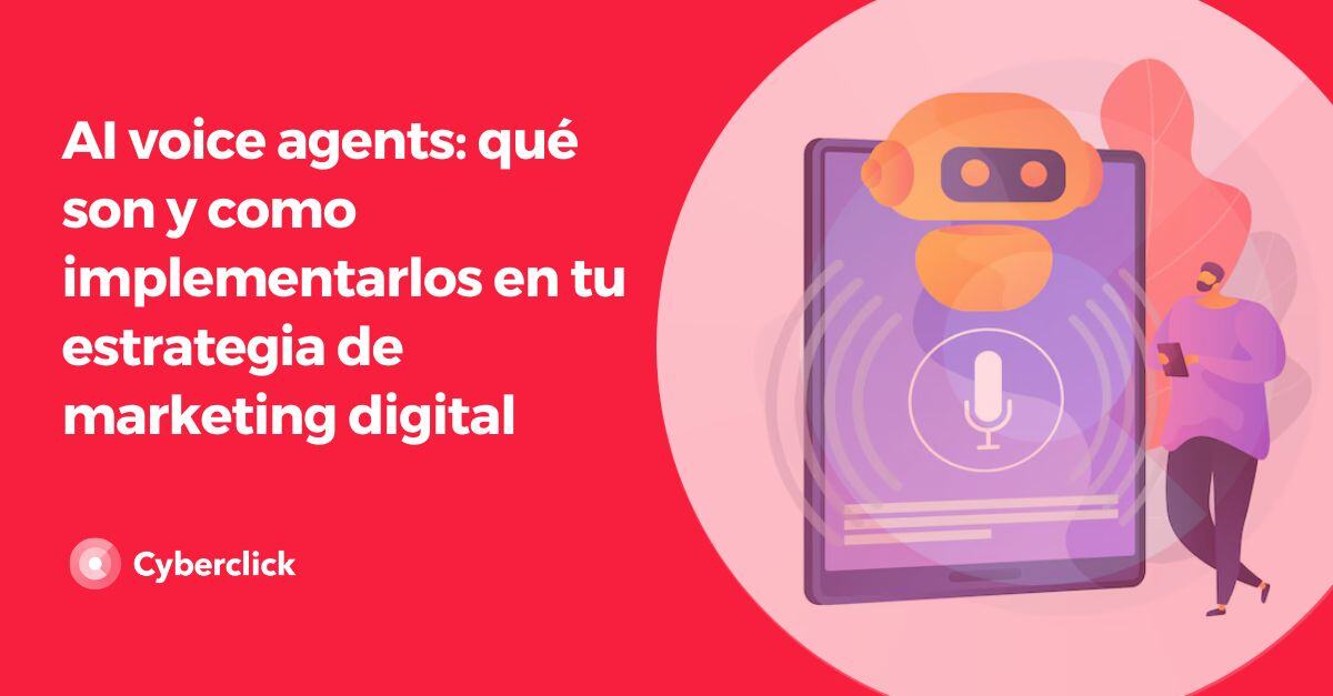 Ai Voice Agents Qu Son Y Como Implementarlos En Tu Estrategia De